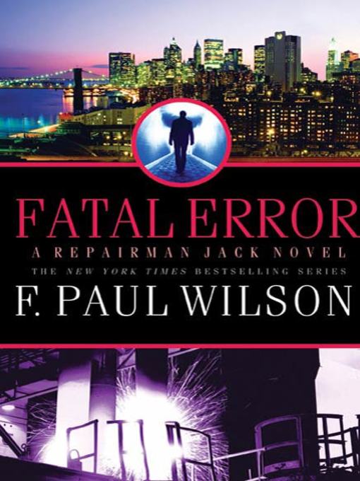 Title details for Fatal Error by F. Paul Wilson - Wait list